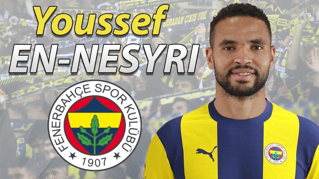 Transfert de Youssef En-Nesyri à Fenerbahce